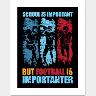 School Is Important Football Is Importanter Lineman Gift Item Posters and Art